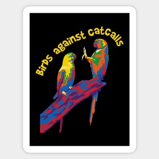 Birds Against Catcalls Sticker